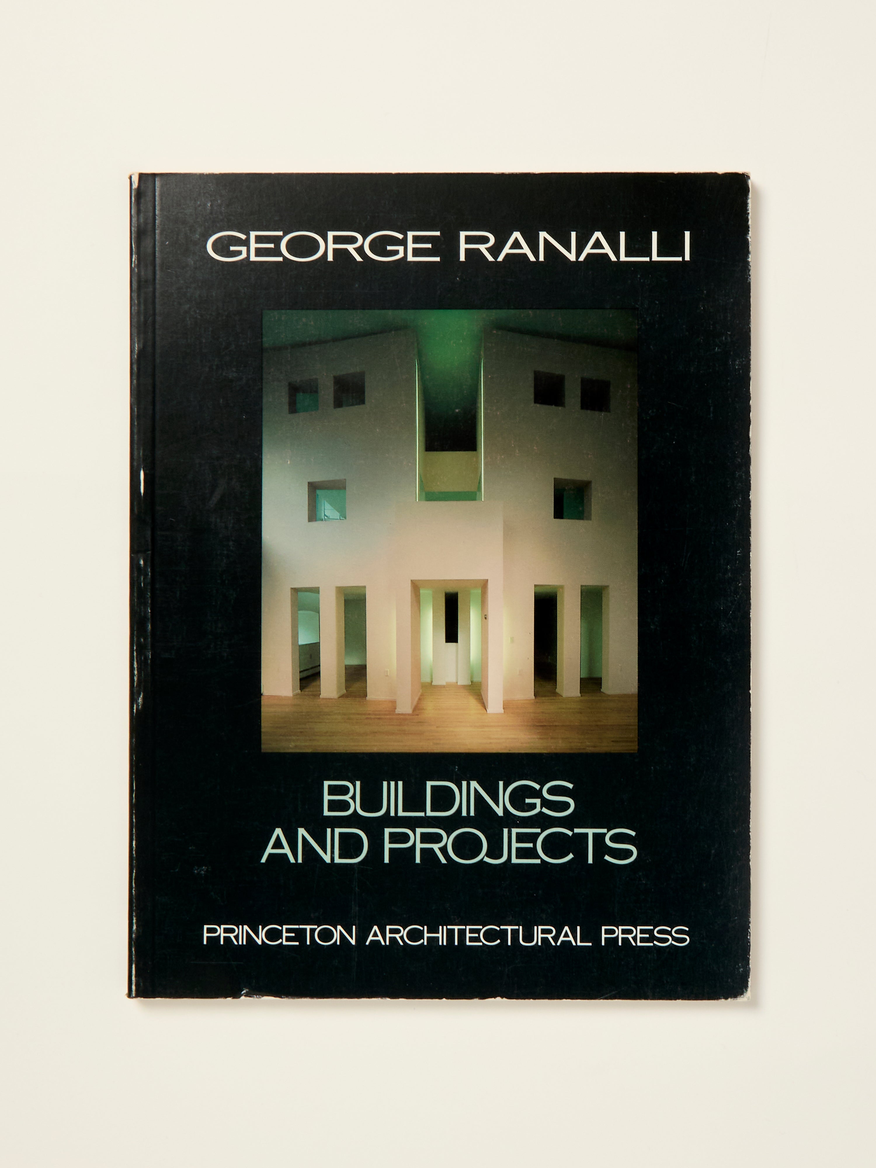 George Ranalli: Architecture and Design - Buildings and Projects for Modern Living & Office Spaces