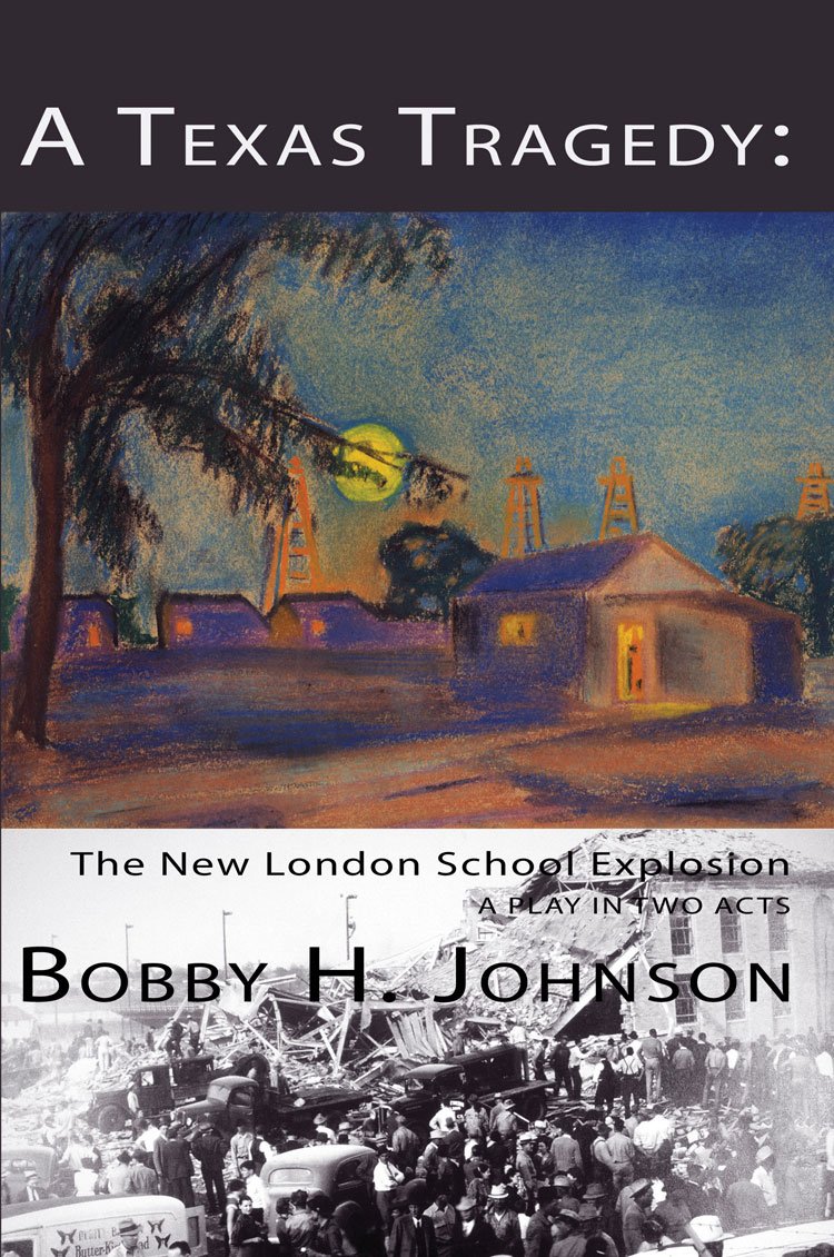 The New London School Explosion: A Texas Tragedy - Historical Account of 1937 Disaster for American History Students & Educators