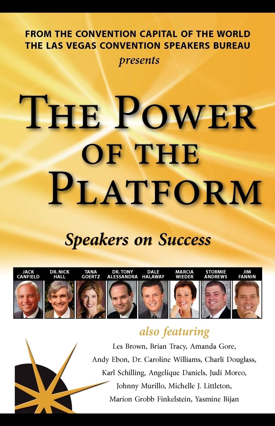 The Power of the Platform: Speakers On Success - Boost Your Career and Personal Growth at Conferences and Events