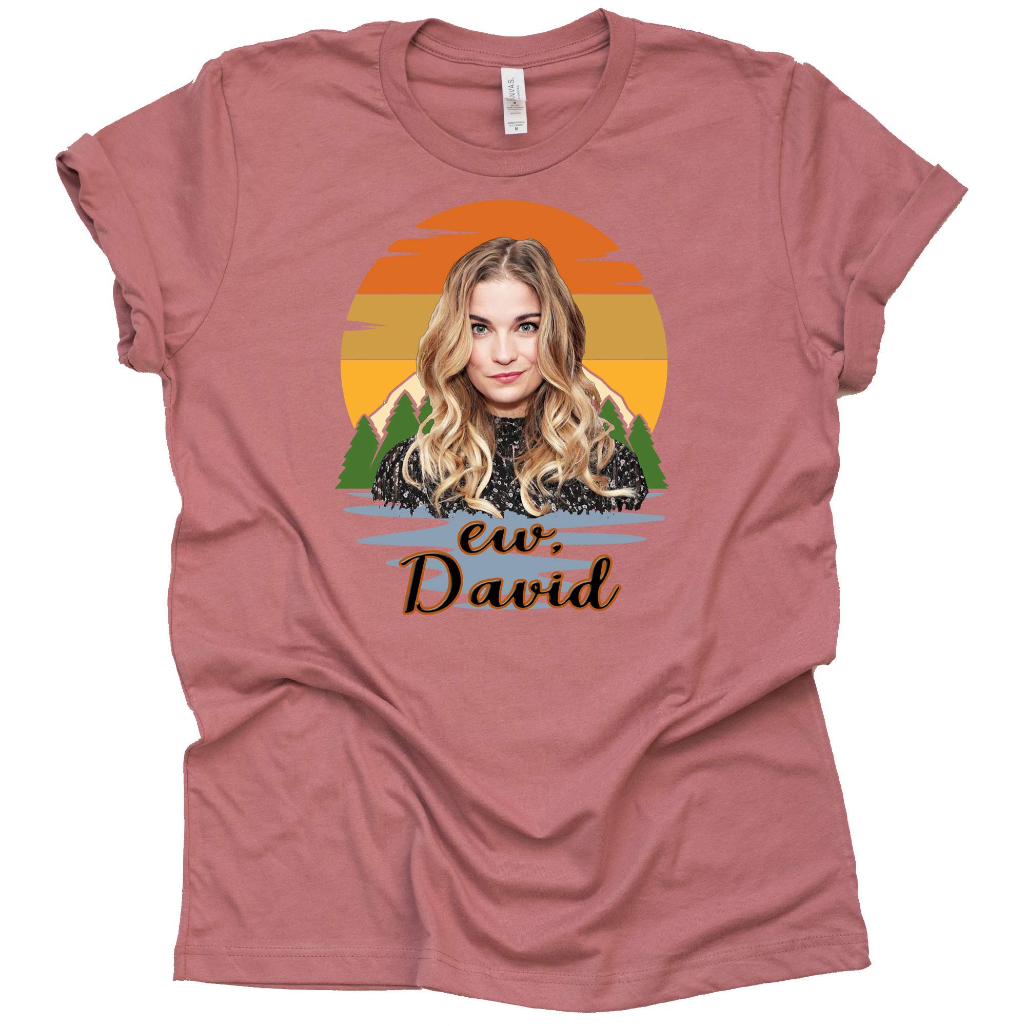 Ew David Alexis Rose T-Shirt | Johnny Rose Novelty Tee | Short Sleeve Casual Top for Women | Perfect for Schitt's Creek Fans, TV Show Merchandise & Pop Culture Gifts