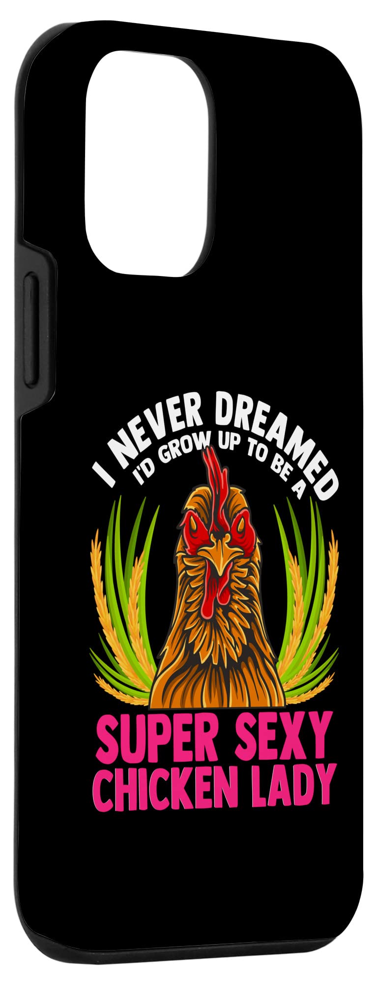iPhone 12 Mini Funny Chicken Lady Case - 'I Never Dreamed I'd Grow Up To Be A Super' Protective Phone Cover - Perfect for Women, Girls & Chicken Lovers - Great Gift for Birthday, Christmas & Daily Use
