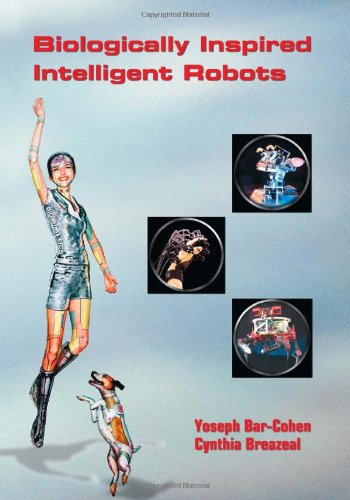 Biologically Inspired Intelligent Robots - SPIE Press Monograph Vol. PM122 | Robotics Technology Book for AI Research & Engineering Applications