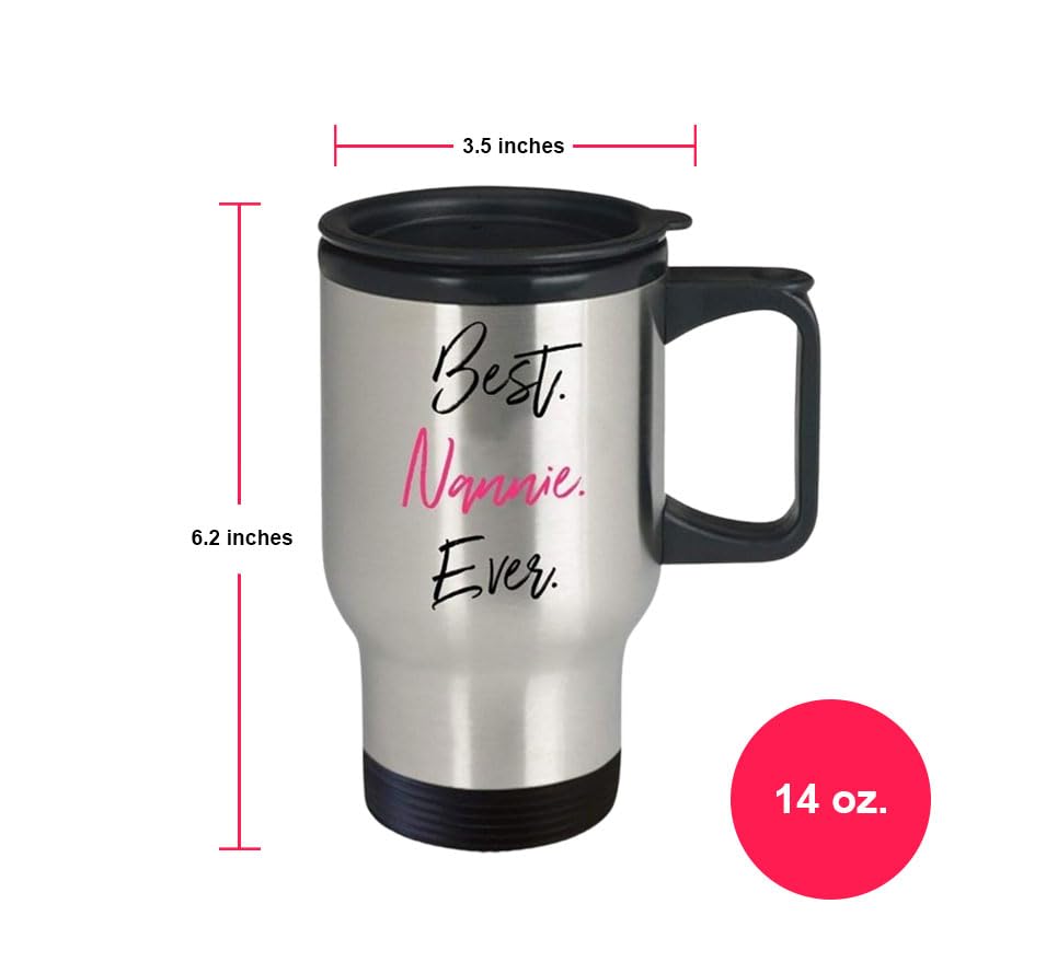 Best Nannie Ever Insulated Travel Mug - Funny Tea Hot Cocoa Coffee Tumbler Cup - Novelty Birthday Christmas Gift Idea for Mom, Grandma - Perfect for Office, Travel & Home Use