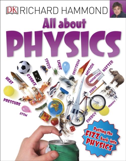 All About Physics - Comprehensive Guide to Physics Concepts, Theories & Applications | Perfect for Students, Teachers & Science Enthusiasts | Study, Research & Classroom Use