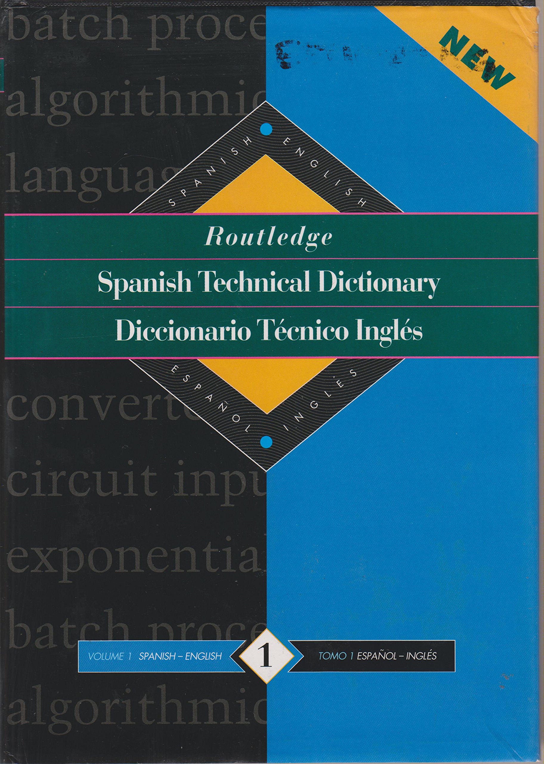 Routledge Spanish-English Technical Dictionary - Volume 1 | Bilingual Engineering & Science Terminology | Perfect for Students, Translators & Professionals