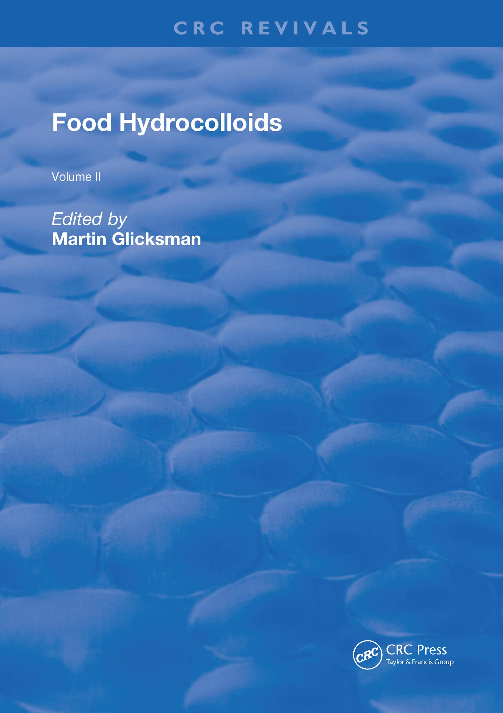 Food Hydrocolloids: Functional Ingredients for Baking, Sauces & Dairy Products | Routledge Revivals | Cooking, Food Science & Industrial Applications