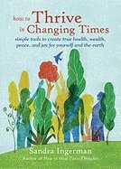 Sandra Ingerman Paperback Book - How to Thrive in Changing Times (2010 Edition) | Personal Growth & Spiritual Transformation Guide for Modern Challenges