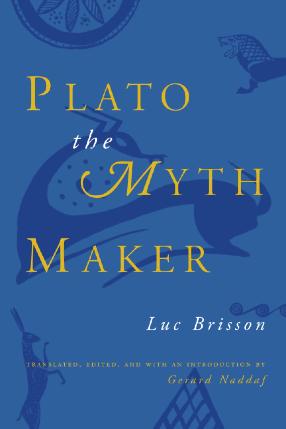 Plato the Myth Maker - Ancient Greek Philosophy Book on Myth Creation & Storytelling | Perfect for Students, Scholars & Philosophy Enthusiasts