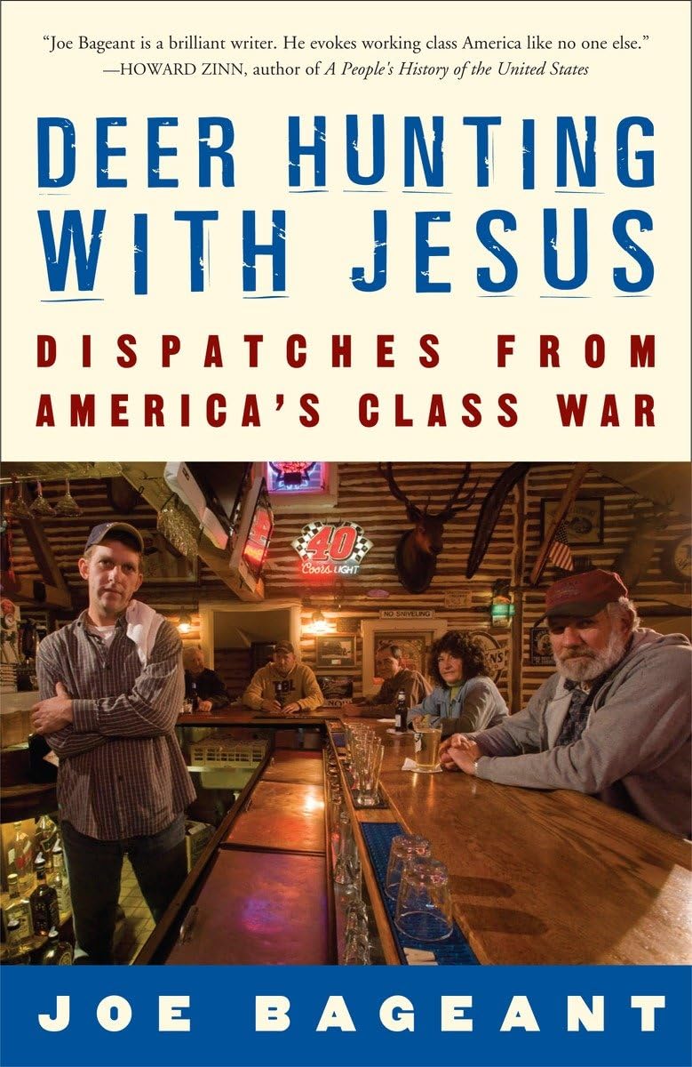 Deer Hunting with Jesus: Dispatches from America's Class War - Political & Social Commentary Book for Understanding Rural America | Perfect for Sociologists, Political Enthusiasts & Cultural Studies