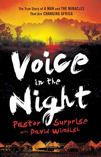 Voice in the Night: Inspiring True Story of a Man Transforming Africa Through Miracles - Perfect for Book Clubs, Missionary Gifts & Spiritual Growth