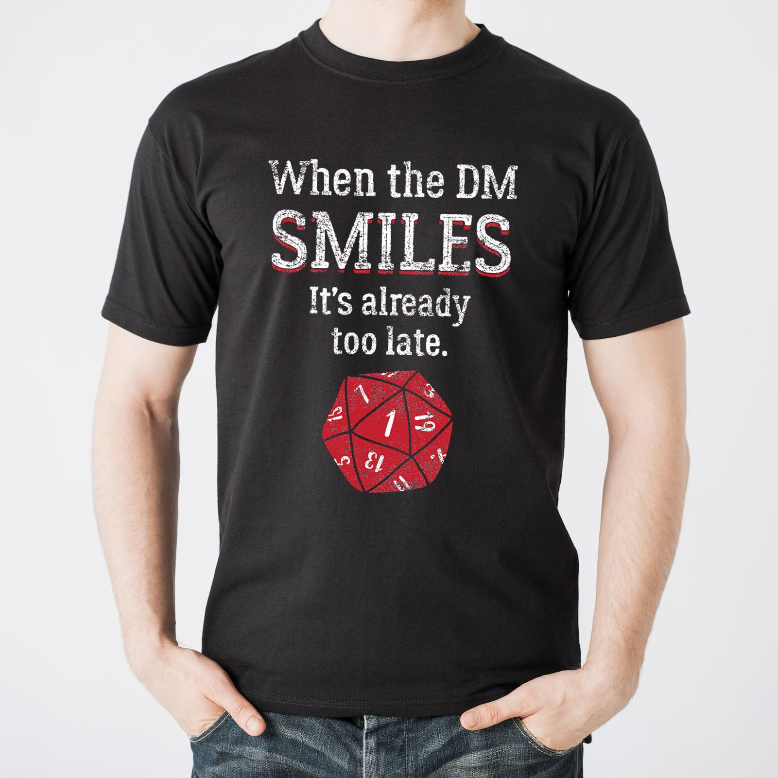 When The DM Smiles It's Already Too Late - Hilarious D&D T-Shirt for Tabletop RPG Gamers | Perfect Gift for Dungeon Masters & D&D Enthusiasts