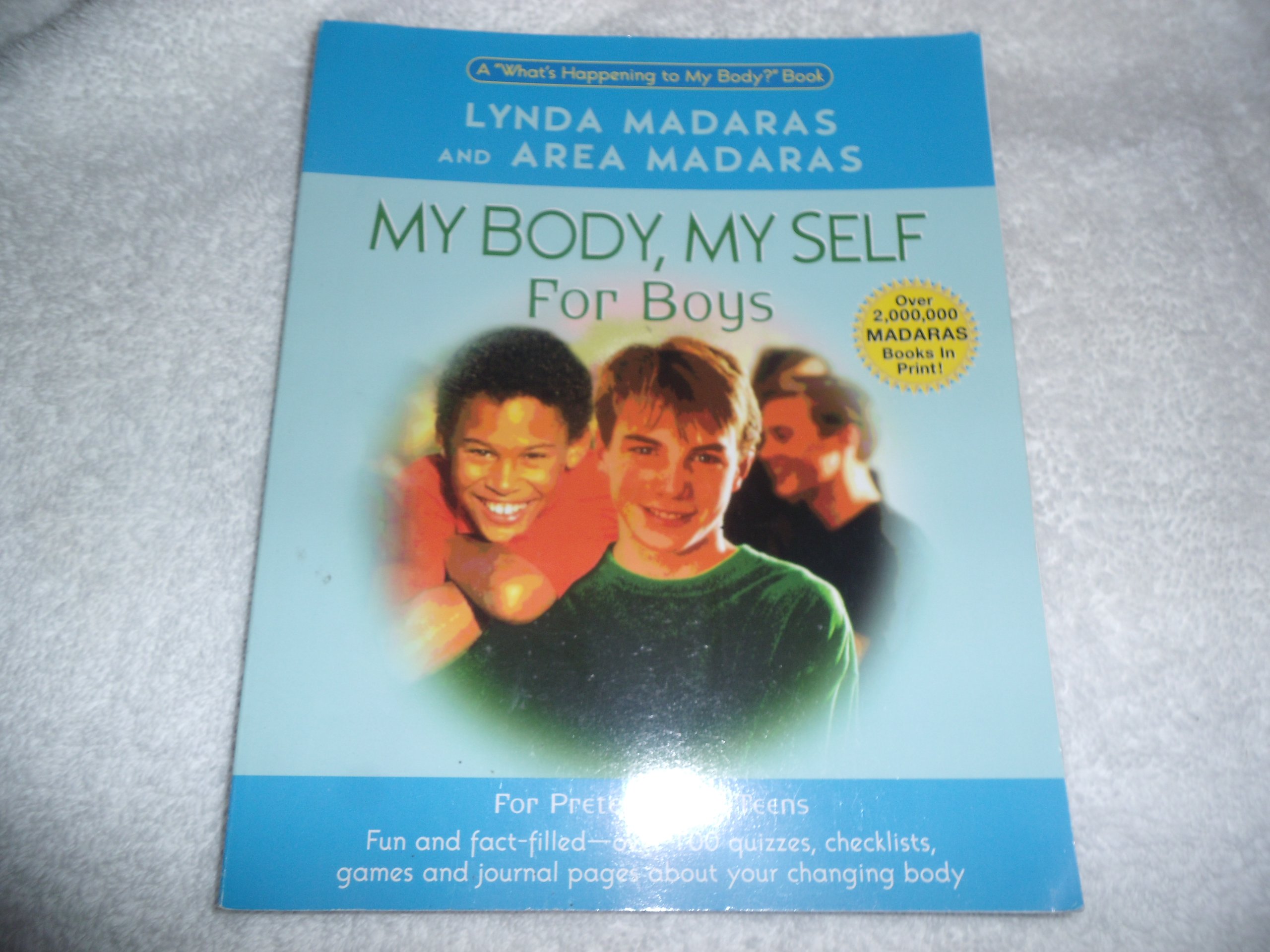 My Body, My Self for Boys: Puberty & Growing Up Workbook - Understanding Body Changes for Teen Boys | Personal Development & Health Education Guide for Parents & Educators