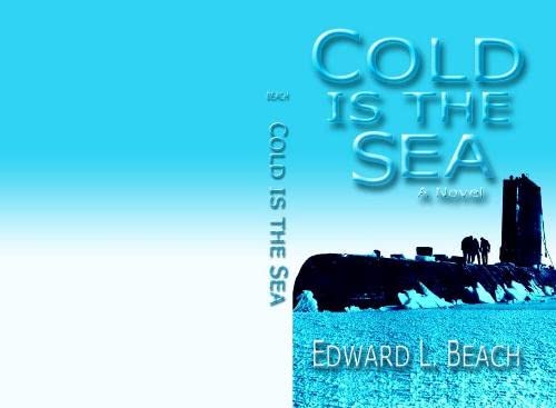 Cold is the Sea: A Novel - Bluejacket Books | Historical Fiction Adventure | Perfect for Book Clubs & Vacation Reading
