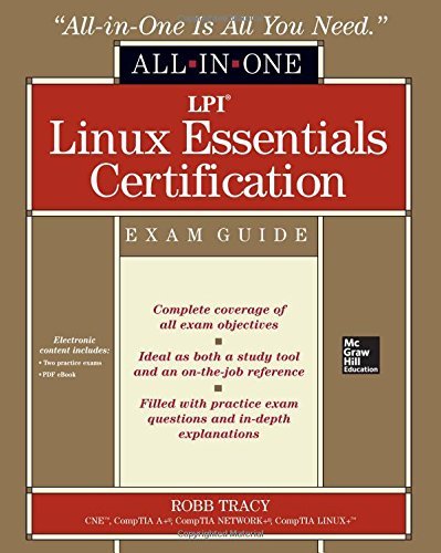 LPI Linux Essentials Certification All-in-One Exam Guide by Robb Tracy - Complete Study Book for Linux Fundamentals - Perfect for IT Students & Professionals Preparing for Certification Exams