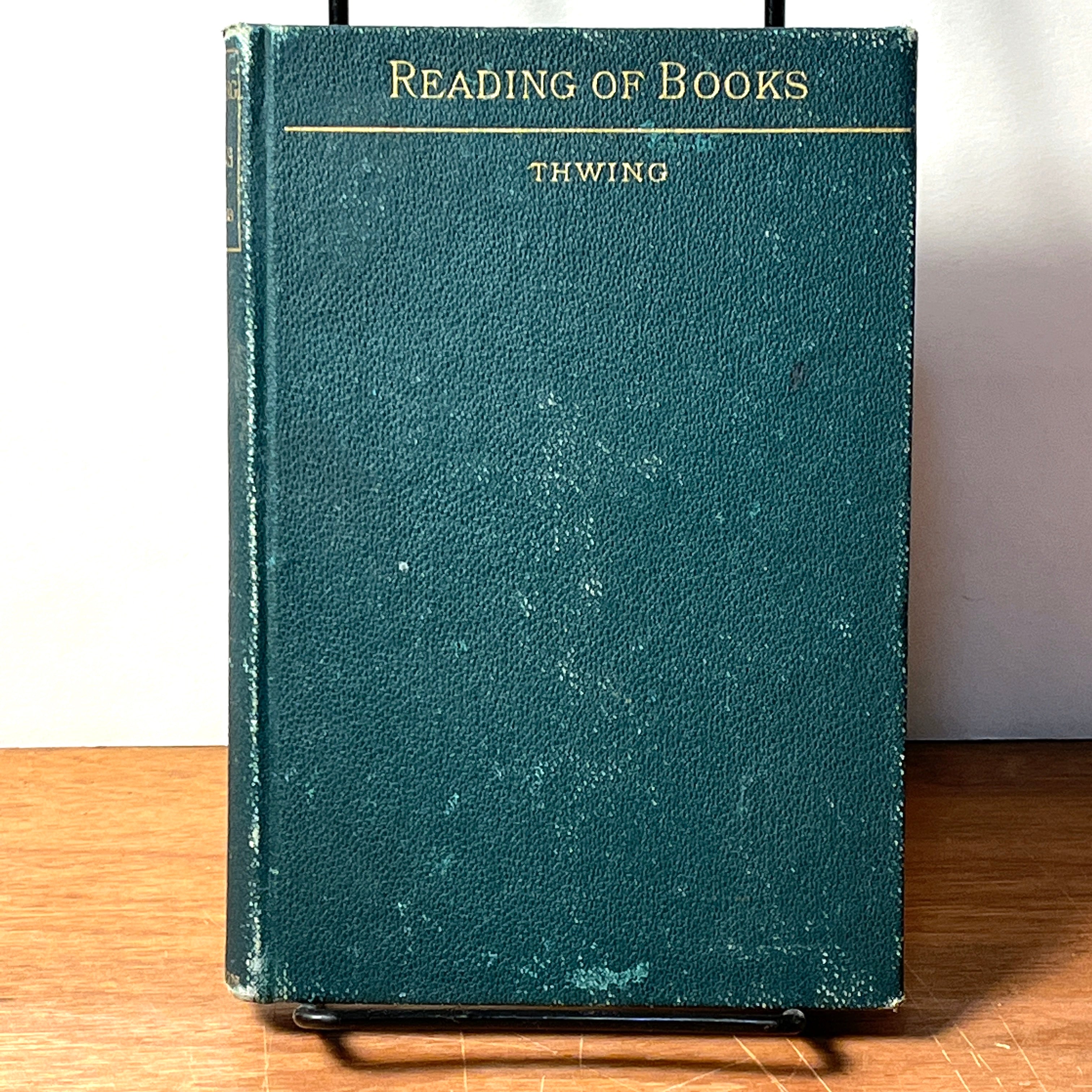Reading Books: Pleasures, Profits & Benefits - Charles F. Thwing 1883 Vintage Edition | Perfect for Book Collectors & Literature Enthusiasts