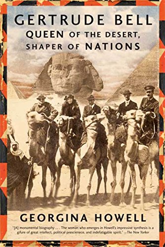 Gertrude Bell: Queen of the Desert, Shaper of Nations - Biography & History Book for Travel Enthusiasts, Middle East Scholars, and Adventure Readers