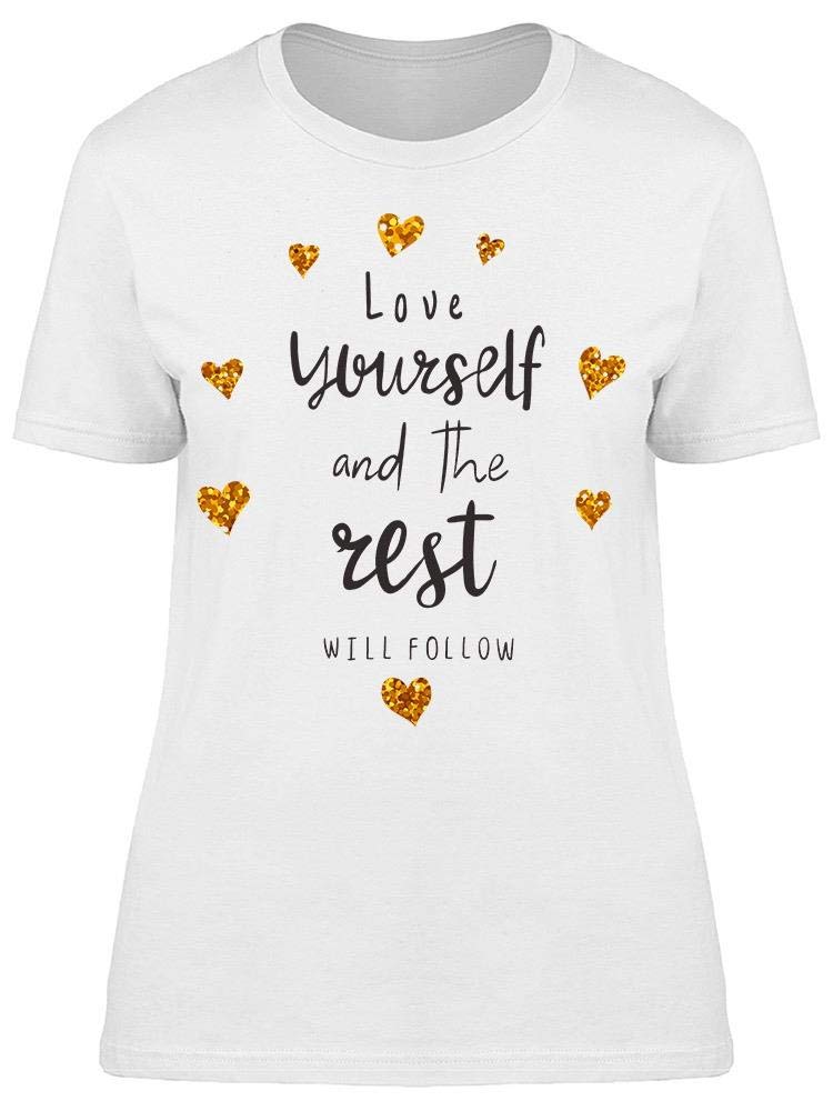 Love Yourself and The Rest Women's T-Shirt - Comfortable & Stylish Casual Tee for Everyday Wear, Workouts, and Outings