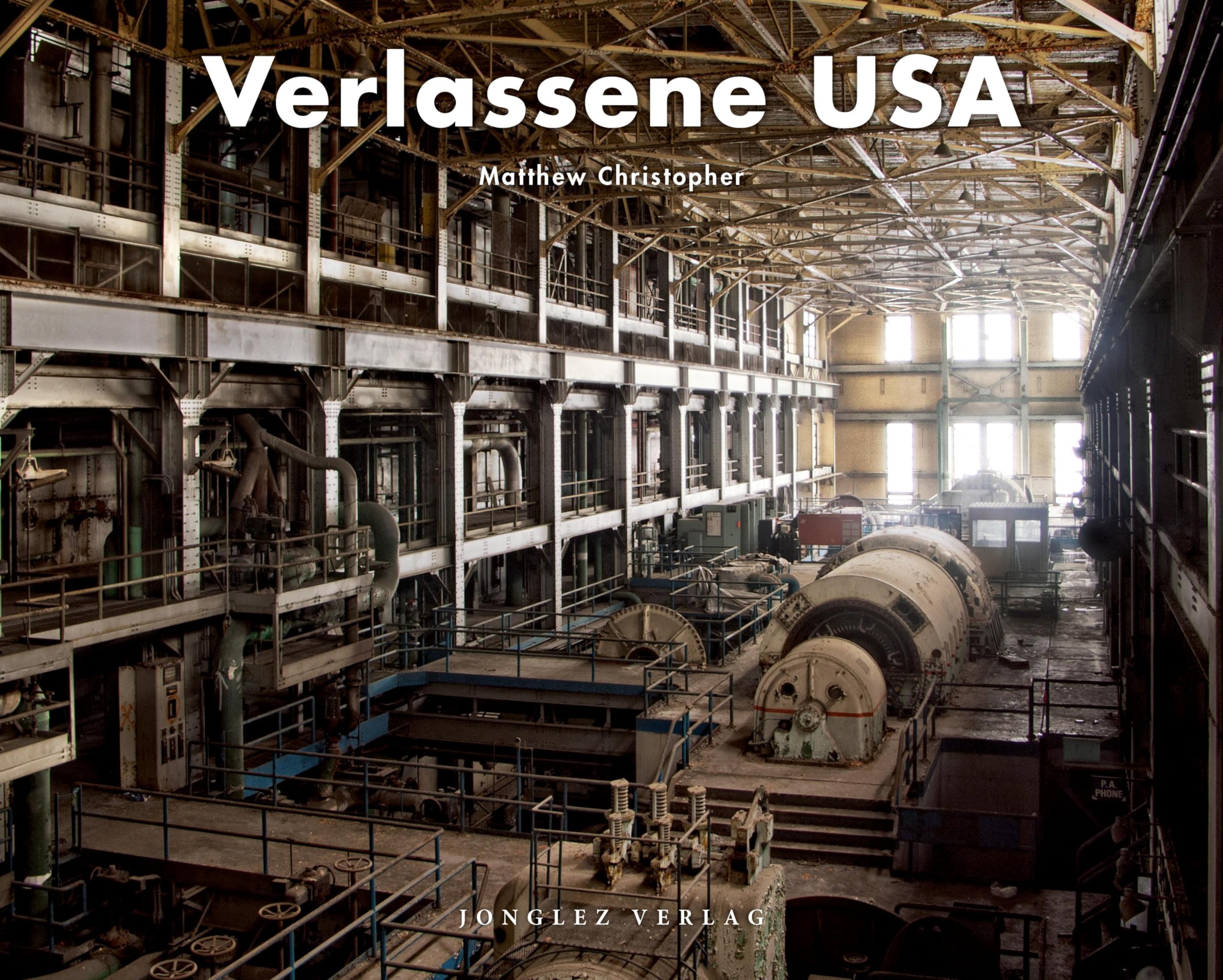 Abandoned USA - Stunning Photography Book by Jonglez (German Edition) | Explore Forgotten Places & Urban Decay | Perfect for Travel Enthusiasts & Photography Lovers
