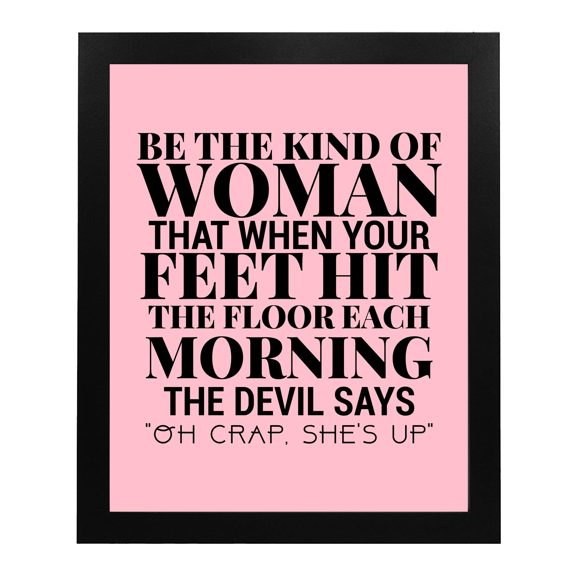 Funny Christian Wall Art - Be the Kind of Woman Devil Says Oh Crap - Motivational Print for Home, Office & Church Decor - 8x10 Unframed - Perfect for Living Room, Bedroom & Workspace Inspiration