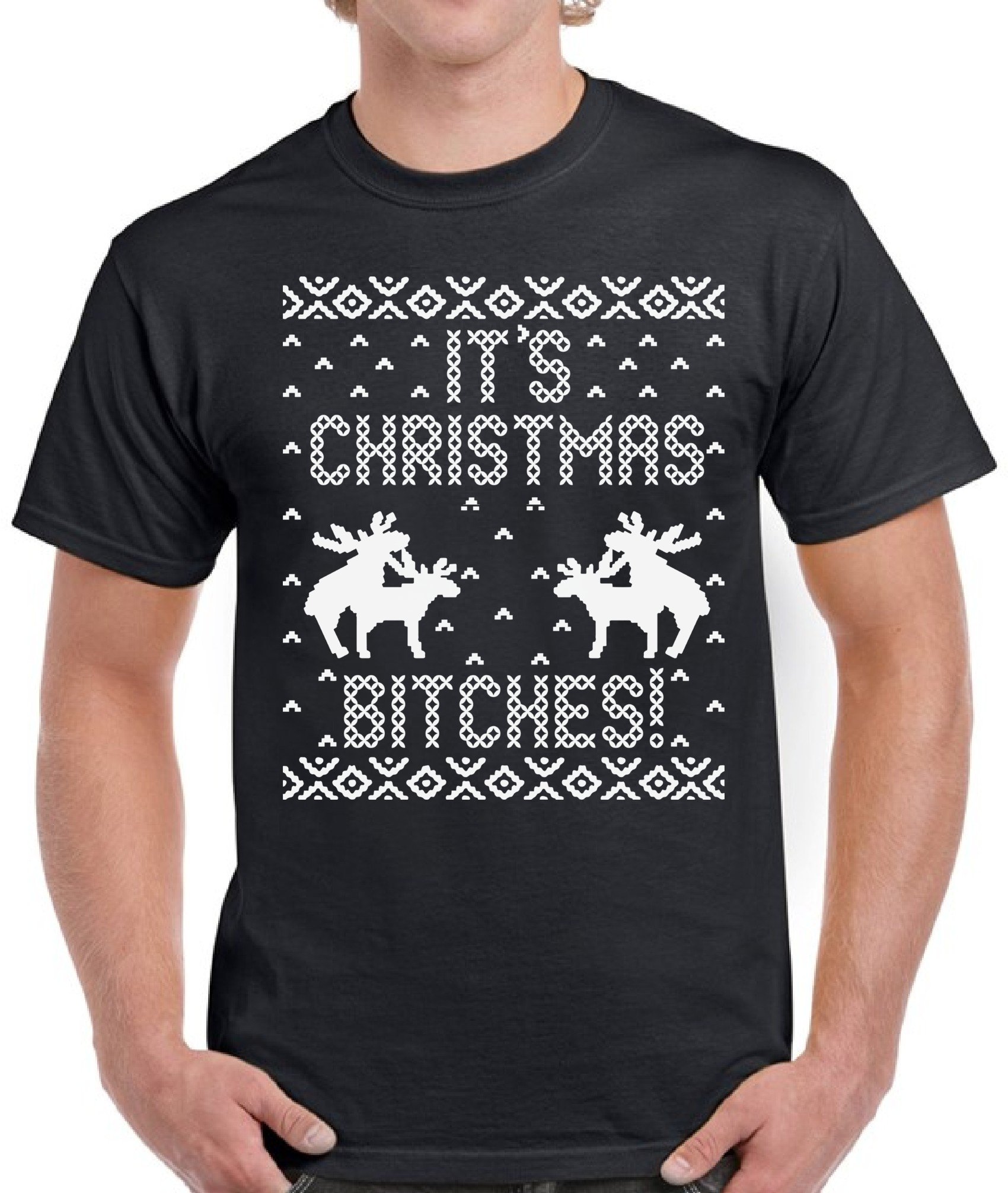 Funny Ugly Christmas T-Shirts for Men - White Printed 'It's Christmas Bitches' Holiday Humor Tee - Perfect for Ugly Sweater Parties & Festive Gatherings