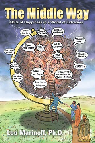 The Middle Way: ABCs of Happiness in a World of Extremes - Find Balance & Joy in Daily Life, Relationships & Personal Growth