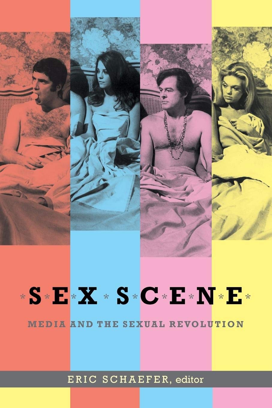 Sex Scene: Media and the Sexual Revolution - Exploring Cultural Impact & Historical Perspectives | Books on Gender Studies & Social Change