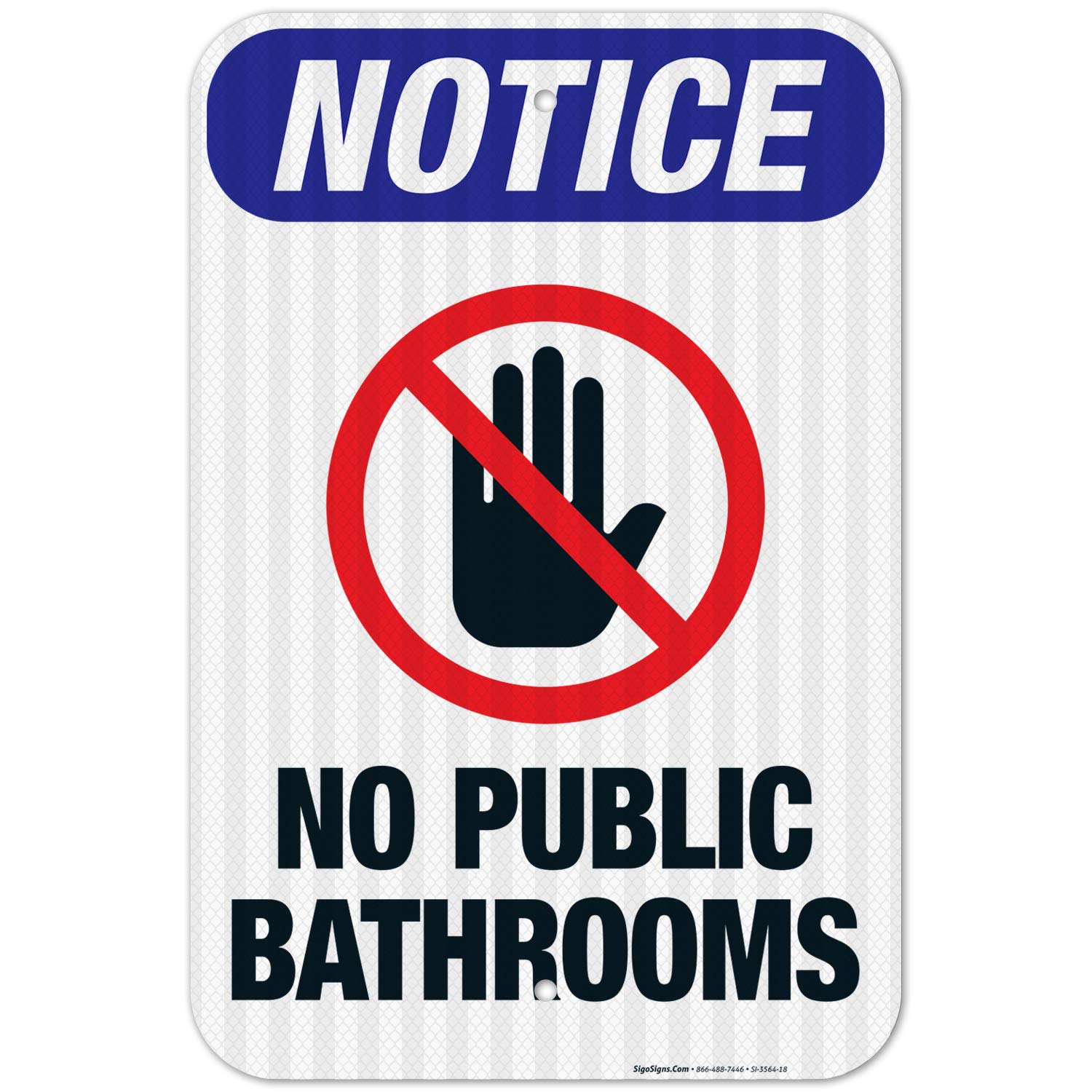 No Public Restroom Sign - OSHA Compliant, 12x18 Inches, 3M EGP Reflective Aluminum, Fade Resistant for Indoor/Outdoor Use - Made in USA | Perfect for Restaurants, Offices, and Public Spaces