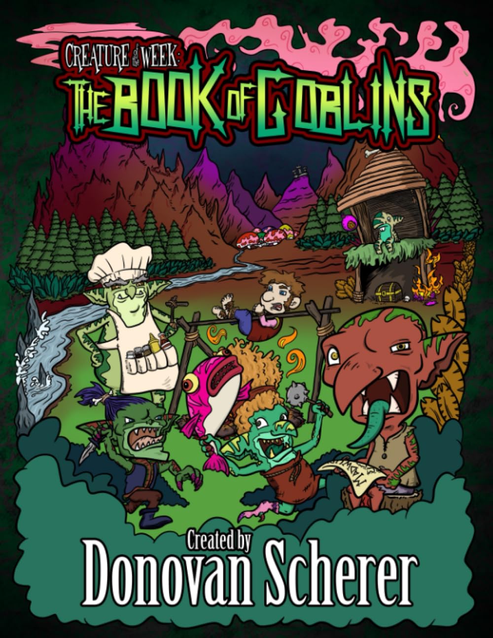 Creature of the Week: The Book of Goblins - Fantasy RPG Monster Manual for Dungeons & Dragons Game Masters | Perfect for Tabletop Gaming, D&D Campaigns, and Storytelling Adventures