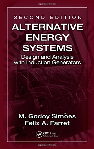 Alternative Energy Systems: Design and Analysis with Induction Generators, 2nd Edition | Power Electronics & Applications | Renewable Energy Solutions for Solar/Wind Farms & Off-Grid Power