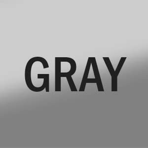 Gray