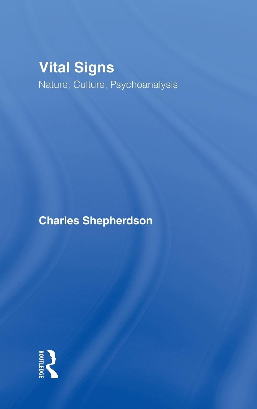 Vital Signs: Nature, Culture & Psychoanalysis Book - Explore Human Psychology Through Nature and Culture Perspectives