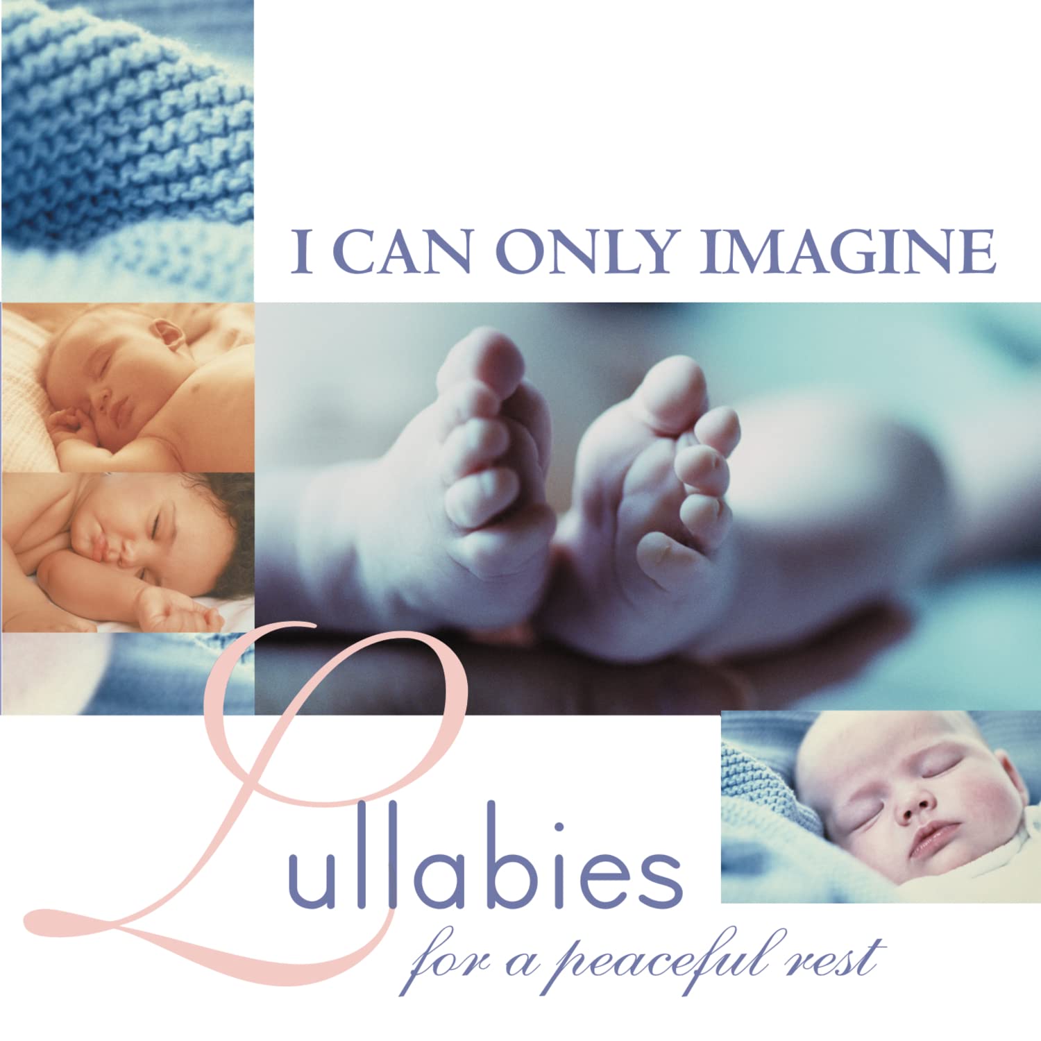 Calming Lullabies for Peaceful Baby Sleep - 'I Can Only Imagine' Soothing Nursery Music for Bedtime & Relaxation | Perfect for Newborns, Infants & Toddlers