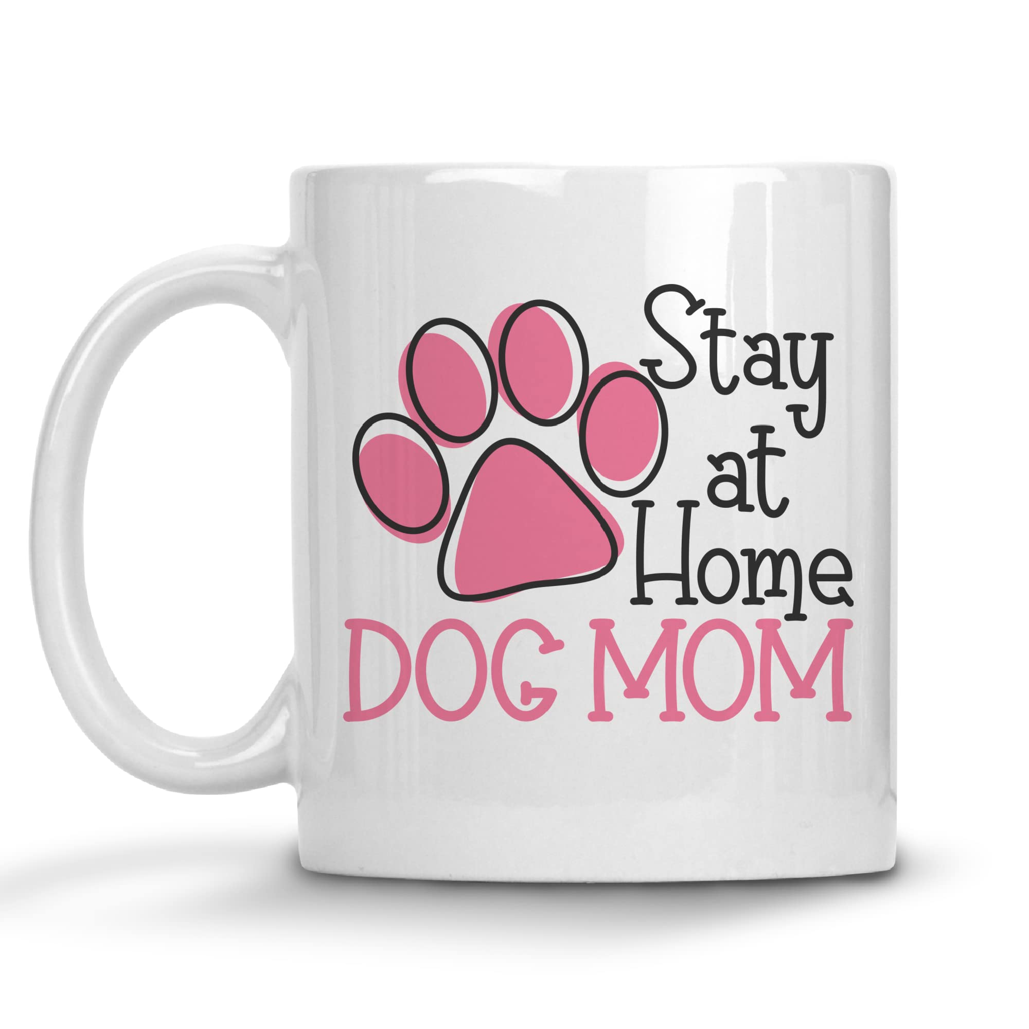 Stay At Home Dog Mom Mug - Cute Coffee Cup for Dog Lovers - Perfect Gift for Pet Owners & Dog Moms - Use at Home, Office or as Thoughtful Present