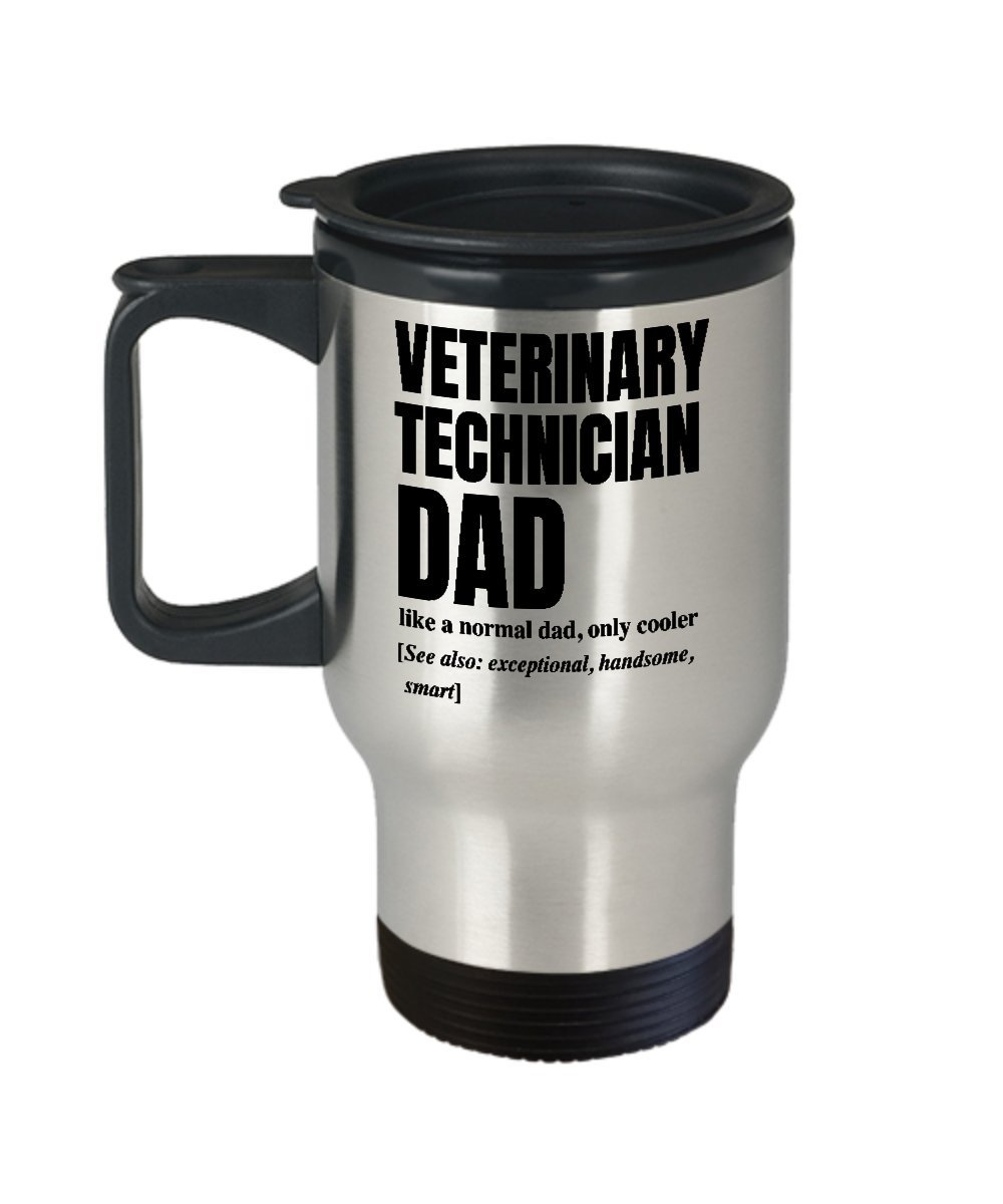 Veterinary Technician Dad Gift - Funny Vet Tech Travel Mug for Coffee & Tea - Perfect for Vet Clinics, Hospitals & Animal Lovers