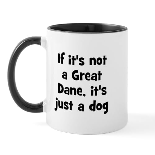 White/Black Inside - If It's Not A Great Dane, It' Mug