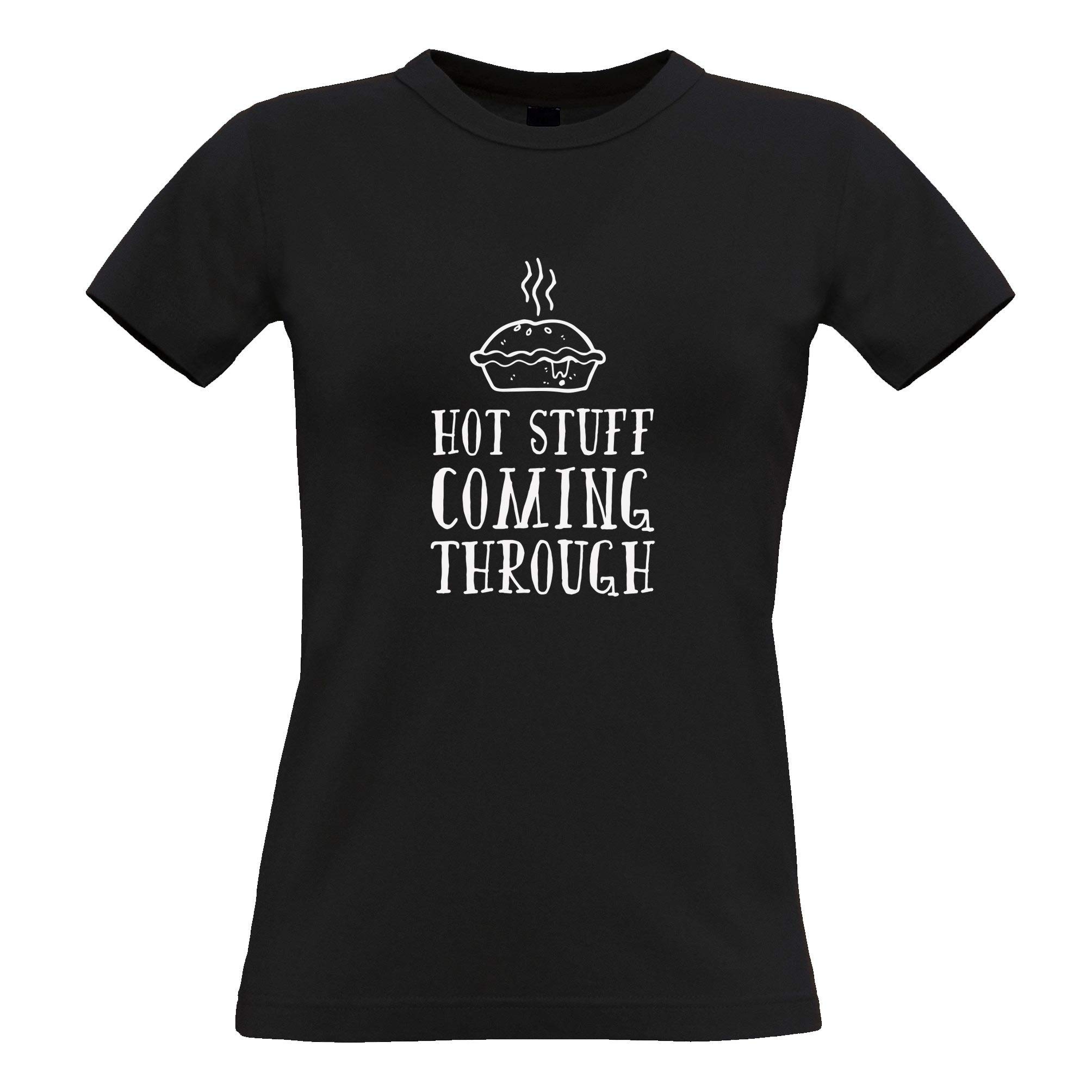 Hot Stuff Coming Through Slogan Women's T-Shirt - Funny Sassy Vanity Tee for Women - Perfect for Girls Night Out, Bachelorette Parties & Casual Wear