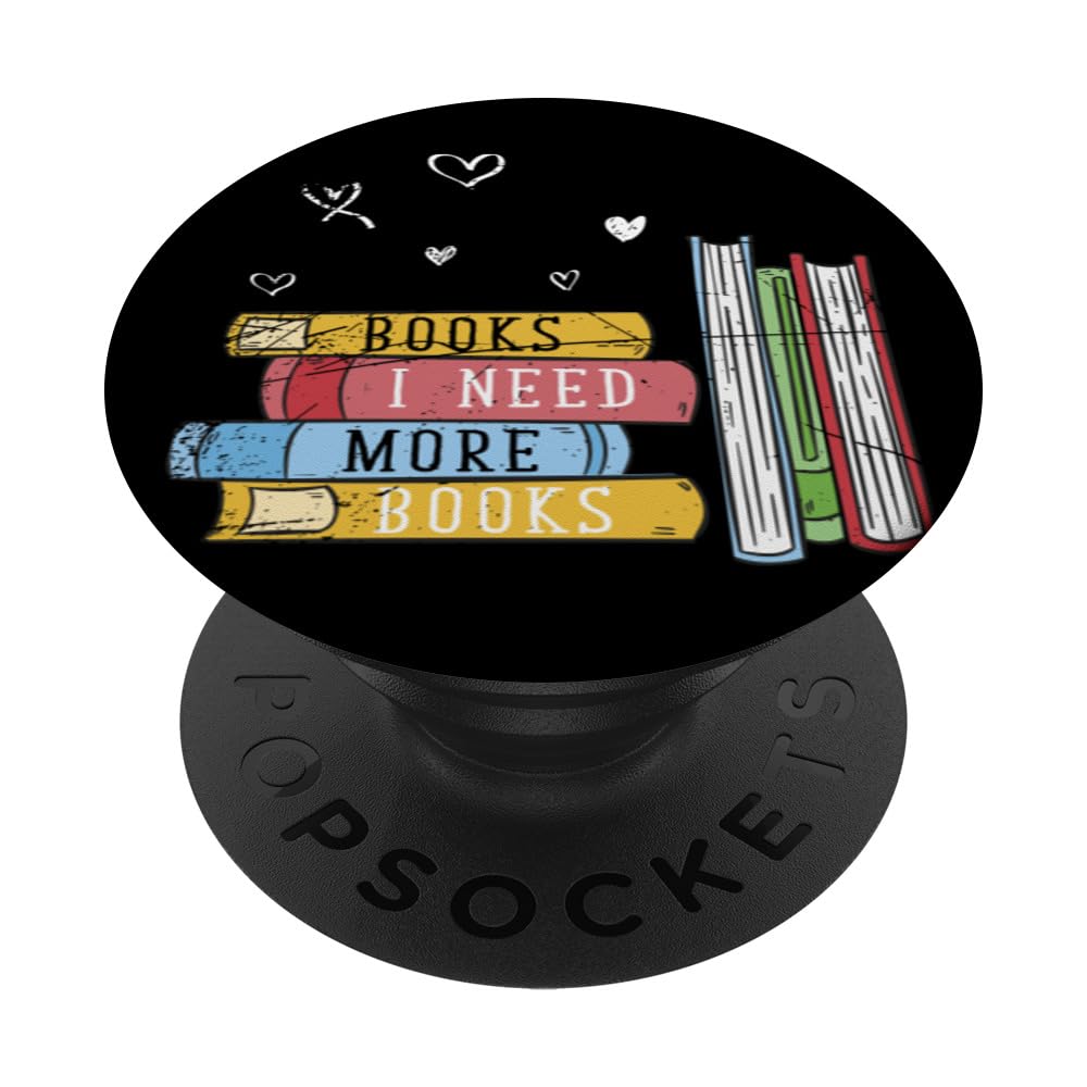 Books I Need More Books Reading - PopSockets Grip and Stand for Phones & Tablets | Standard PopGrip | Perfect for Book Lovers & Reading Enthusiasts