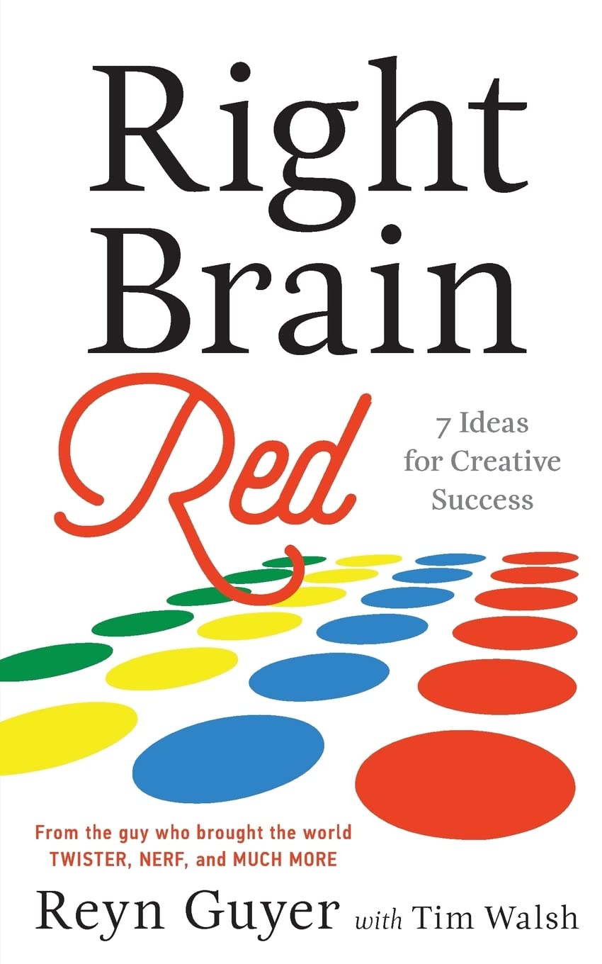 Right Brain Red: 7 Powerful Ideas for Creative Success & Innovation | Boost Creativity for Artists, Entrepreneurs & Professionals