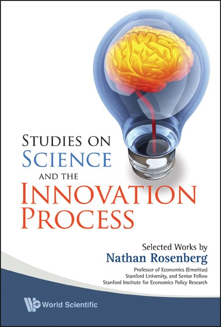 Science and Innovation Process Research: Selected Works by Nathan Rosenberg | Academic Studies for Researchers & Economists