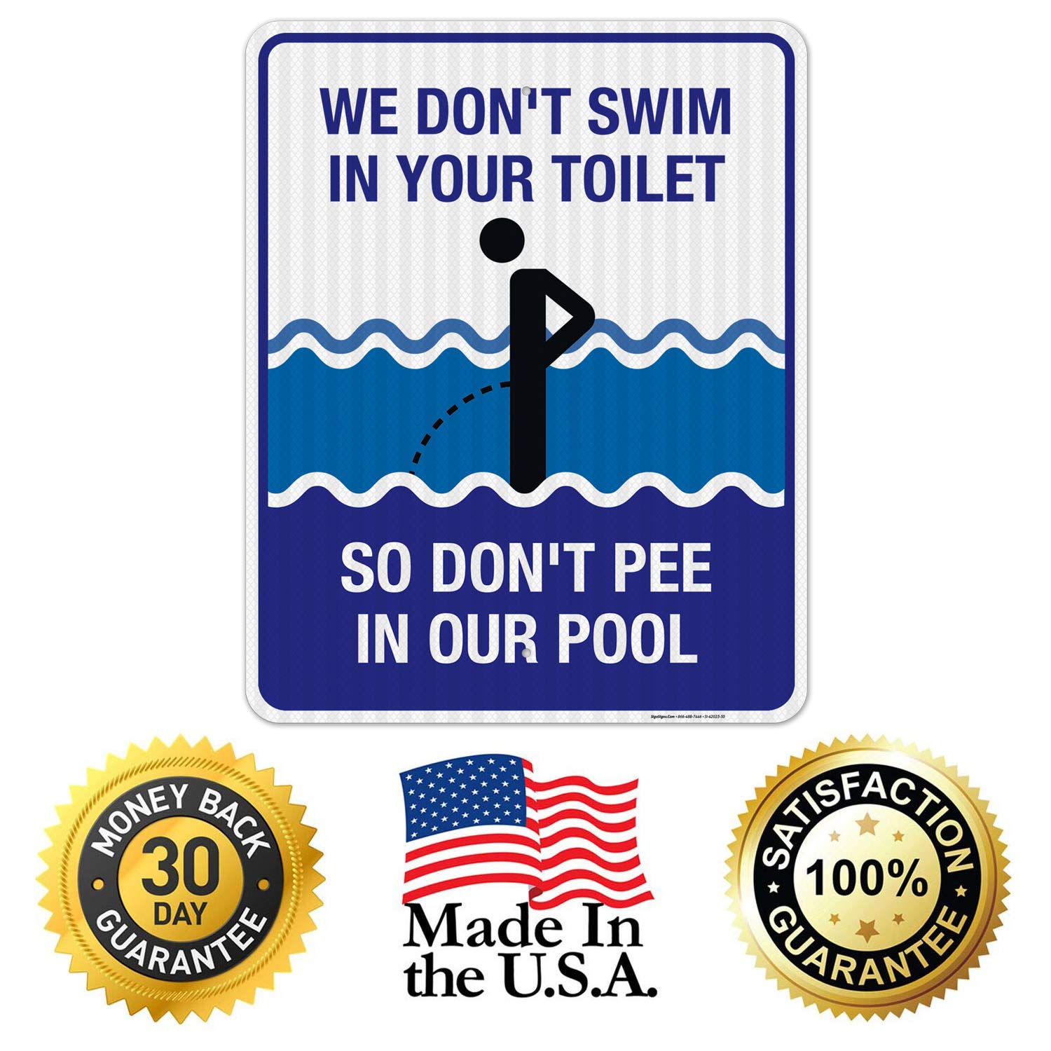 Funny Pool Sign - 'We Don't Swim in Toilet Don't Pee in Our Pool' - 24x30 Inches Reflective Aluminum Sign for Indoor/Outdoor Use | 3M EGP Reflective .080 Aluminum, Fade Resistant | Made in USA | Perfect for Backyard Pools, Community Pools & Pool Safety Awareness