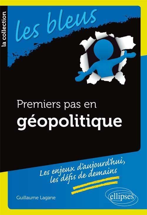 Premiers pas en géopolitique - Introduction to Geopolitics for Beginners | Political Science Book for Students & Researchers | Perfect for Classroom Studies & Self-Learning