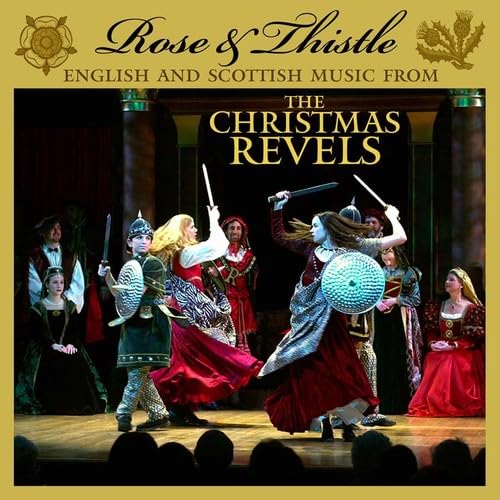 Traditional English & Scottish Christmas Music - Rose & Thistle Holiday Revels Album | Perfect for Festive Gatherings, Winter Celebrations & Seasonal Cheer