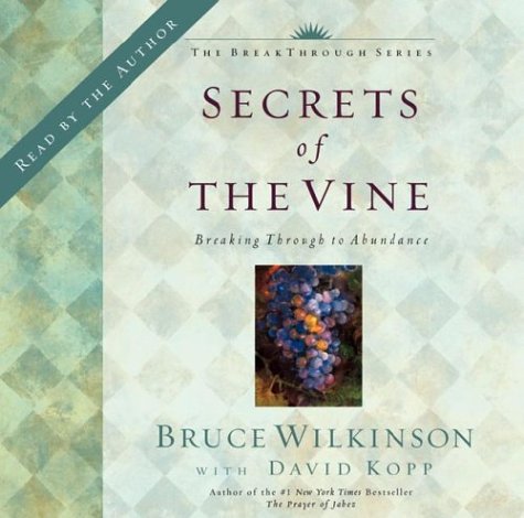 Secrets of the Vine CD: Breaking Through to Abundance - Christian Motivational Audiobook for Spiritual Growth & Personal Development | Perfect for Bible Study Groups & Daily Devotionals