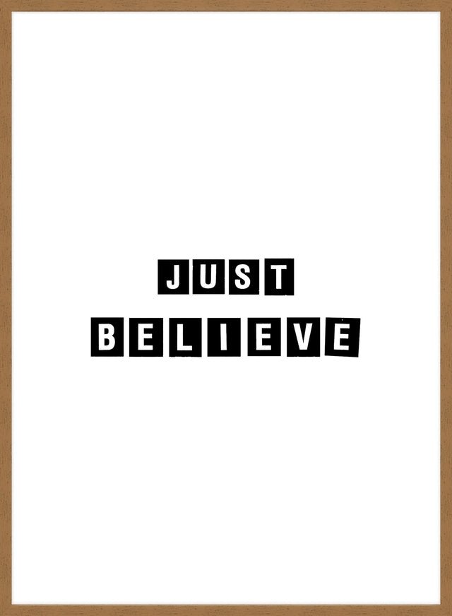 Just Believe Inspirational Quote Print - Motivational Wall Art for Home, Office & Classroom Decor