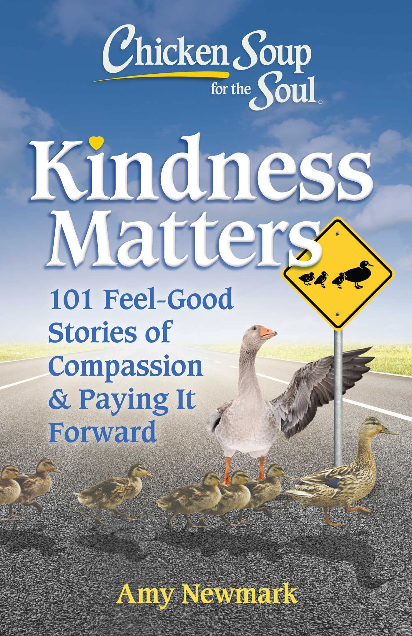 Chicken Soup for the Soul: Kindness Matters - 101 Inspirational Stories of Compassion & Paying It Forward | Uplifting Book for Self-Help, Gifts & Daily Motivation
