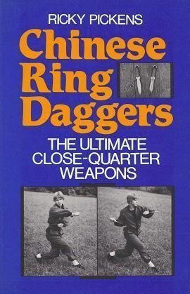 Chinese Ring Daggers: Ultimate Close Quarter Combat Weapons Book by Ricky Pickens | Used Self-Defense Guide for Martial Arts Training & Collectors | Perfect for Wing Chun Practitioners & Weapon Enthusiasts