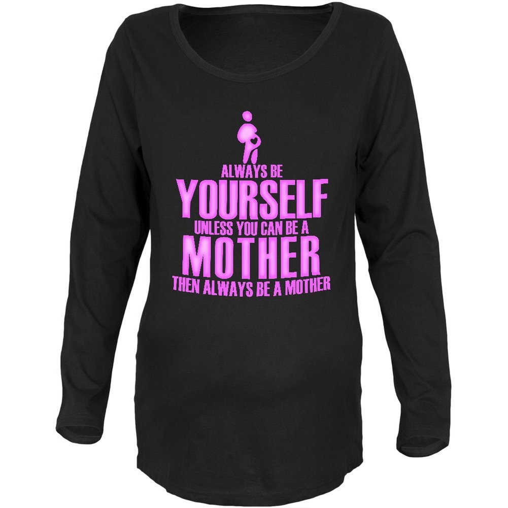 Always Be Yourself Black Maternity Long Sleeve Shirt for Pregnancy - Soft Comfortable Cotton Top - Perfect for Mother's Day Gifts & Maternity Photos