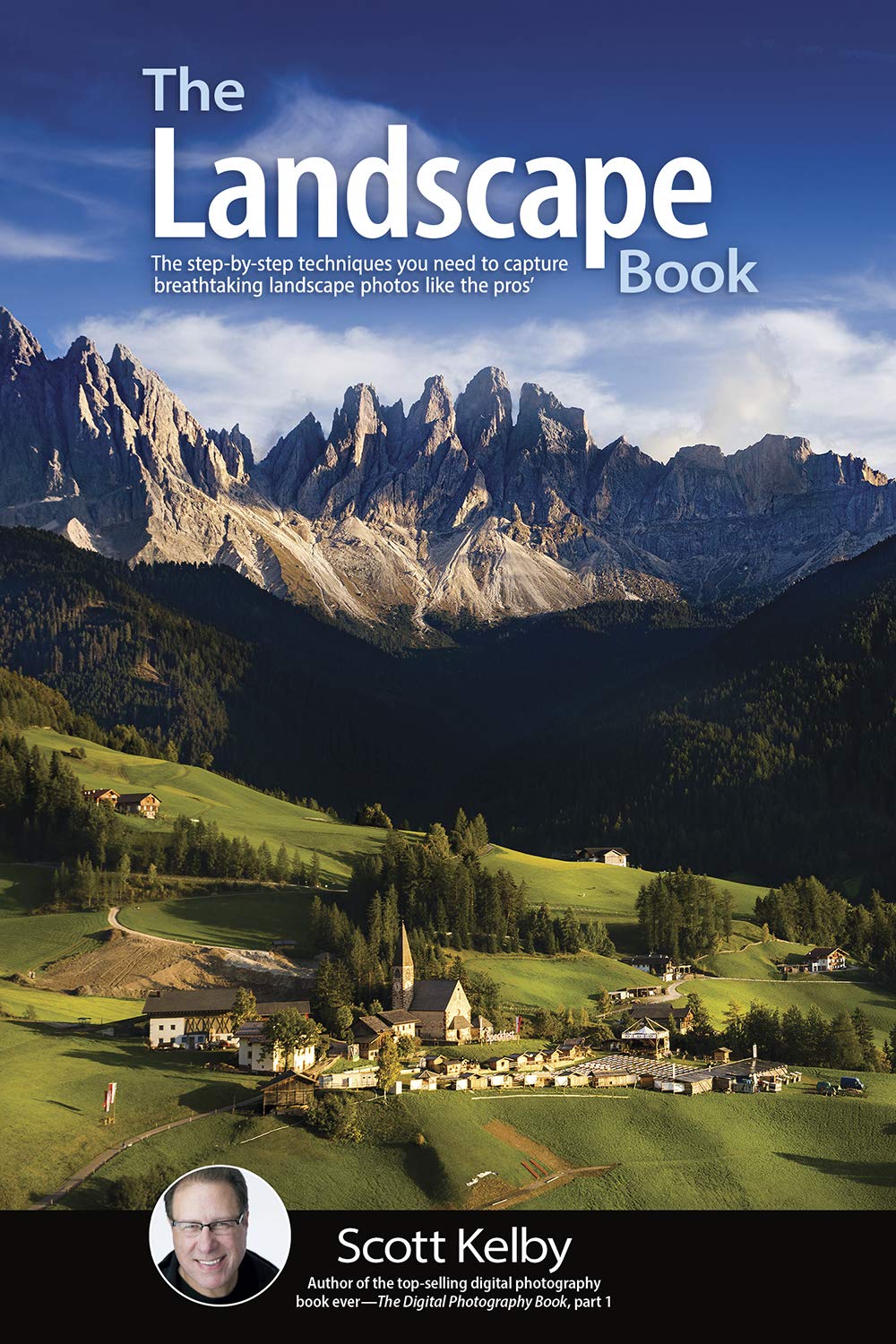 The Landscape Photography Book by Scott Kelby - Rocky Nook | Professional Guide for Stunning Outdoor Photos | Perfect for Travel, Nature & Adventure Photography