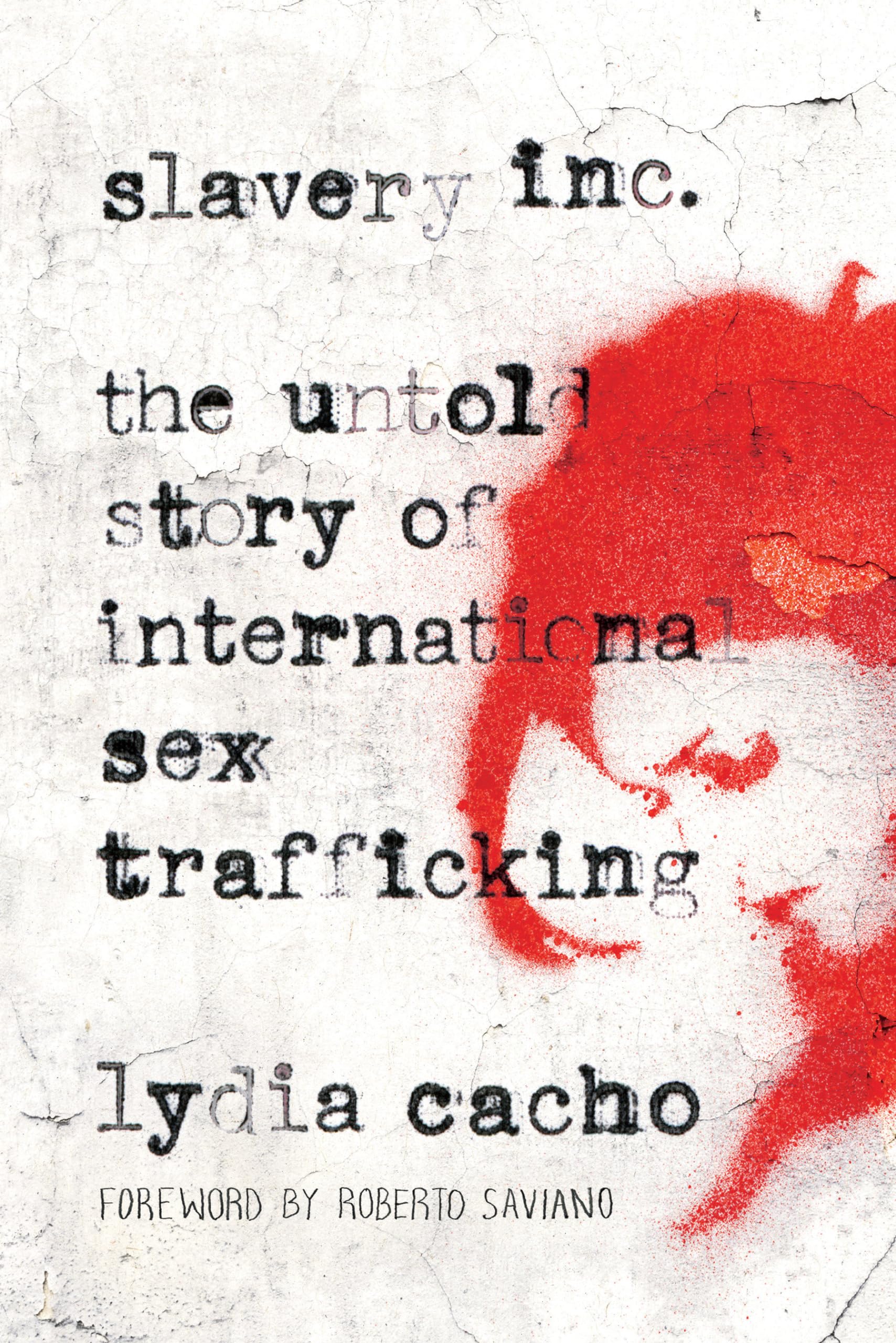 Slavery Inc: The Untold Story of International Sex Trafficking - Exposing Global Human Trafficking Networks | True Crime Book for Investigators & Activists