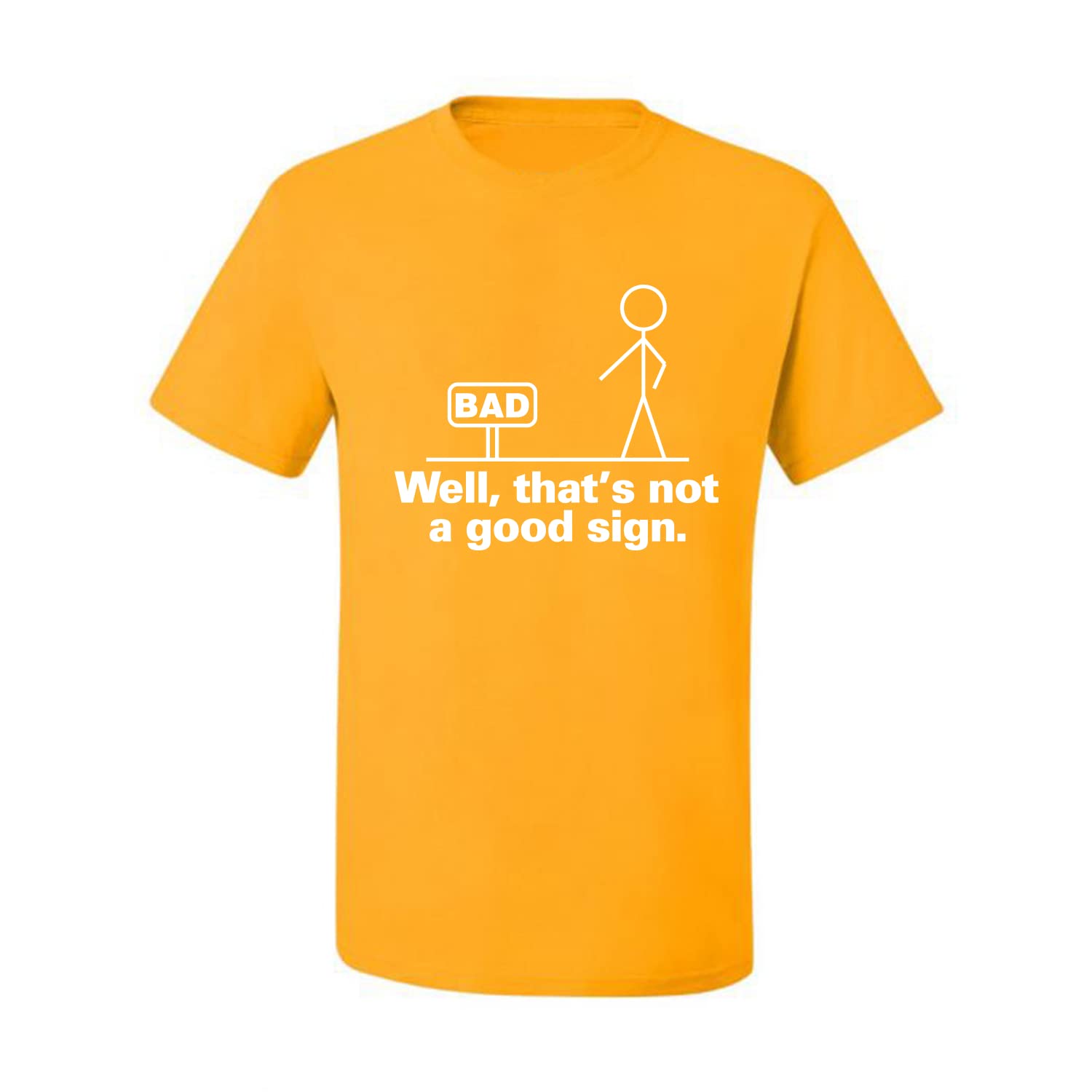 Funny Men's Graphic T-Shirt with 'Bad Well That's Not a Good Sign' Design - Casual Humor Tee for Everyday Wear & Gifts